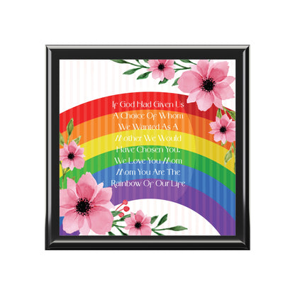 My Mom-The Rainbow of My Life Jewelry Box